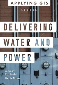 Enlarge image Cover: Delivering Water and Power - Esri Press