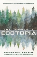 Cover: The Complete Ecotopia - Banyan Tree Books