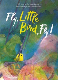 Enlarge image Cover: Fly, Little Bird, Fly - Clavis Publishing