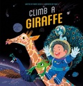 Cover: Climb a Giraffe - Clavis Publishing