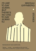 Cover: I'd Like to Say Sorry, but There's No One to Say Sorry To - The New Press