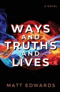 Cover: Ways and Truths and Lives - Atmosphere Press