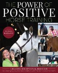 Abbildung von: The Power of Positive Horse Training - Trafalgar Square