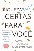Cover: Riquezas certas para voce (Portuguese) - Access Consciousness Publishing Company