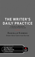 Cover: The Writer's Daily Practice - Story Grid Publishing LLC