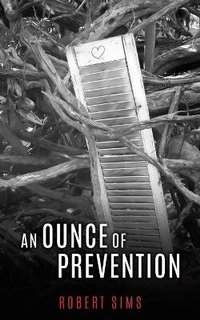 Enlarge image Cover: An Ounce of Prevention - Mill City Press, Inc