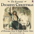 Cover: The Essential Dickens Christmas: A Christmas Carol and Eight Festive Tales - Spoken Realms
