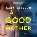 Cover: A Good Mother - Hanover Square Press