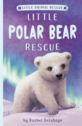 Cover: Little Polar Bear Rescue - Tiger Tales