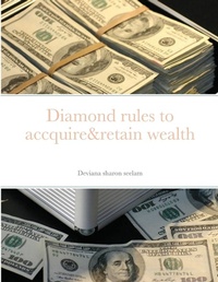 Abbildung von: Diamond rules to accquire&retain wealth - Lulu.com