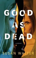 Cover: Good as Dead - Brilliance Audio