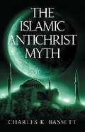 Cover: Islamic Antichrist Myth - Positron Books LLC
