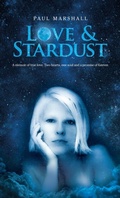 Cover: Love & Stardust - Paul A. Marshall