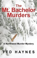 Cover: The Mt. Bachelor Murders - Robleda Company, Publishers