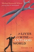 Cover: The Lives of the Wise in an Anti-God World - Wipf & Stock Publishers