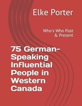 Cover: 75 German-Speaking Influential People in Western Canada - Isbn/Ismn Published Heritage Branch