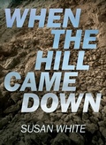 Cover: When the Hill Came Down - Acorn Press