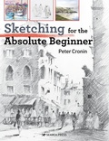Cover: Sketching for the Absolute Beginner - Search Press Ltd