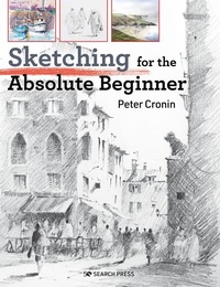 Enlarge image Cover: Sketching for the Absolute Beginner - Search Press Ltd