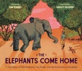 Cover: Elephants Come Home - Chronicle Books LLC
