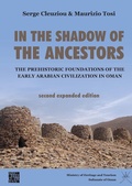 Cover: In the Shadow of the Ancestors: The Prehistoric Foundations of the Early Arabian Civilization in Oman - Archaeopress Archaeology
