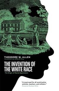 Abbildung von: The Invention of the White Race - Verso Books