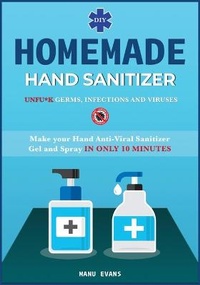 Abbildung von: Homemade Hand Sanitizer - Charlie Publishing LTD