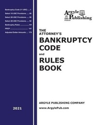 Abbildung von: The Attorney's Bankruptcy Code and Rules Book (2021) - Argyle Publishing Company