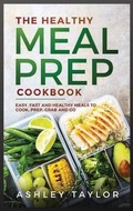 Cover: The Healthy Meal Prep Cookbook - Green Book Publishing Ltd