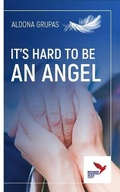 Cover: It's Hard to Be an Angel - Hertfordshire Press