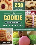 Cover: The Cookie Cookbook for Beginners - Frank W. Harris