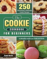 Enlarge image Cover: The Cookie Cookbook for Beginners - Frank W. Harris