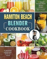 Abbildung von: Hamilton Beach Blender Cookbook - Sean H. Rosato