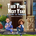 Cover: This Time Next Year - Words to Ponder Publishing Company, LLC