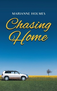 Abbildung von: Chasing Home - Marianne Holmes Publishing