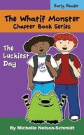 Cover: The Whatif Monster Chapter Book Series - Mns Creative LLC
