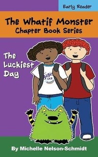 Enlarge image Cover: The Whatif Monster Chapter Book Series - Mns Creative LLC