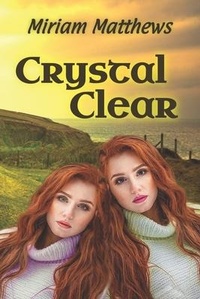 Enlarge image Cover: Crystal Clear - Miriam Matthews LLC