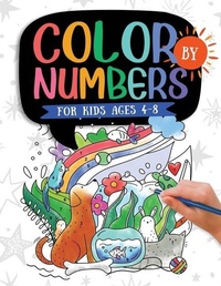Abbildung von: Color by Numbers For Kids Ages 4-8 - Kids Activity Publishing
