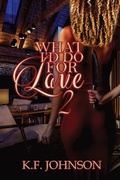 Cover: What I'd Do For Love 2 - One Ironwoman Publishing