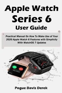 Abbildung von: Apple Watch Series 6 User Guide - Amoley Publishing