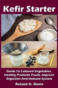 Abbildung von: Kefir Starter - Amoley Publishing