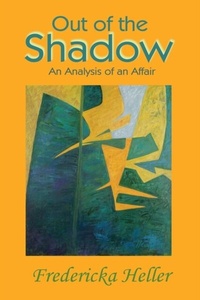 Abbildung von: Out Of The Shadow - Goldtouch Press, LLC