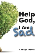Cover: Help God, I Am Sad - J Merrill Publishing Inc