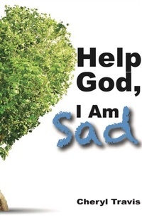 Enlarge image Cover: Help God, I Am Sad - J Merrill Publishing Inc