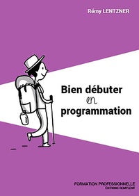 Abbildung von: Bien débuter en programmation - Remylent
