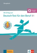 Cover: Mit Erfolg zum Deutsch-Test f&uuml;r den Beruf B1 - &Uuml;bungsbuch - Klett