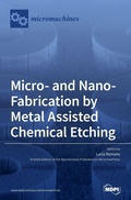 Cover: Micro- and Nano-Fabrication by Metal Assisted Chemical Etching - MDPI AG