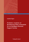 Bild: Predictive Analytics of Readmission Risk in Hospitals for an Intelligent Decision Support System - Kovac, Dr. Verlag