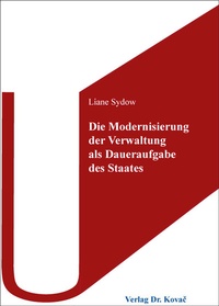 Abbildung von: Die Modernisierung der Verwaltung als Daueraufgabe des Staates - Kovac, Dr. Verlag